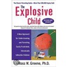 The Explosive Child by Phd Ross W. Greene