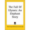 The Fall Of Ulysses by Charles Dwight Willard