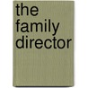 The Family Director door Addison Ashburn
