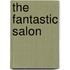 The Fantastic Salon