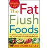 The Fat Flush Foods door Ann Louise Gittlemann