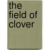 The Field Of Clover door Onbekend