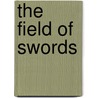 The Field of Swords by Conn Iggulden