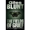 The Fields Of Grief door Giles Blunt