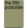 The Fifth Postulate door Jason Socrates Bardi