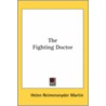 The Fighting Doctor door Helen Reimensnyder Martin