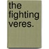 The Fighting Veres.