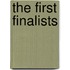 The First Finalists