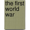 The First World War door Paul Dowswell