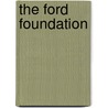 The Ford Foundation door Dwight MacDonald