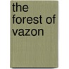 The Forest of Vazon door Onbekend