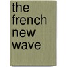 The French New Wave door Richard John Neupert