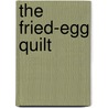 The Fried-Egg Quilt by Laura Ostrom