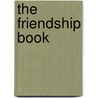 The Friendship Book door D.C. Thomson