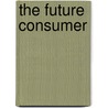 The Future Consumer door Frank Feather