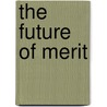 The Future Of Merit by Pfiffner
