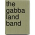 The Gabba Land Band