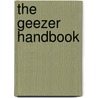The Geezer Handbook door Fred L. Rosenberg