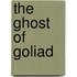 The Ghost Of Goliad