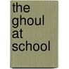 The Ghoul At School door Mary Hooper