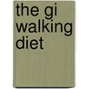 The Gi Walking Diet by Joanna Hall