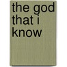 The God That I Know by Tommy Almonte