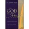 The God of Miracles by C. John Collins