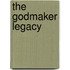 The Godmaker Legacy