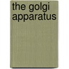 The Golgi Apparatus by Hilton H. Mollenhauer