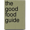 The Good Food Guide door Onbekend