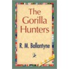 The Gorilla Hunters door Robert Michael Ballantyne