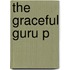 The Graceful Guru P