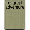The Great Adventure by George Cabot Lodge