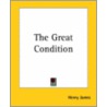 The Great Condition door James Henry James