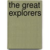 The Great Explorers by Robin Hanbury-Tenison