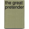 The Great Pretender by Miguel de Cervantes