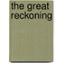 The Great Reckoning