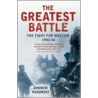The Greatest Battle door Andrew Nagorski