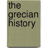 The Grecian History door Oliver Goldsmith