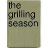 The Grilling Season by Diane Mott Davidson