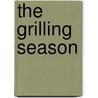 The Grilling Season door Diane Mott Davidson