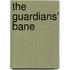 The Guardians' Bane