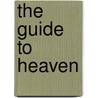 The Guide To Heaven door Onbekend