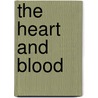 The Heart And Blood by Manly P. Hall