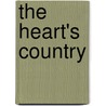 The Heart's Country door Mary Heaton Vorse