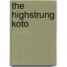 The Highstrung Koto door Deon L. De Jongh