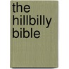 The Hillbilly Bible door Stevie Rey