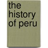 The History Of Peru door Daniel Masterson