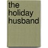 The Holiday Husband