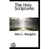 The Holy Scriptures door Max L. Margolis
